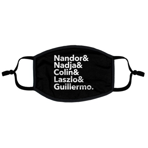 Nandor & Nadja & Laszlo & Colin & Guillermo  Flat Face Mask