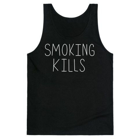Smoking Kills Tank Top
