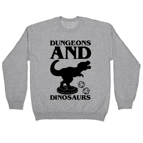 Dungeons and Dinosaurs Parody Pullover