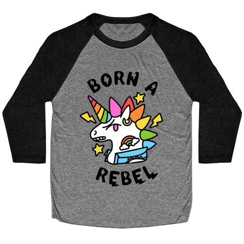 Born a Rebel (Punk Unicorn) Baseball Tee