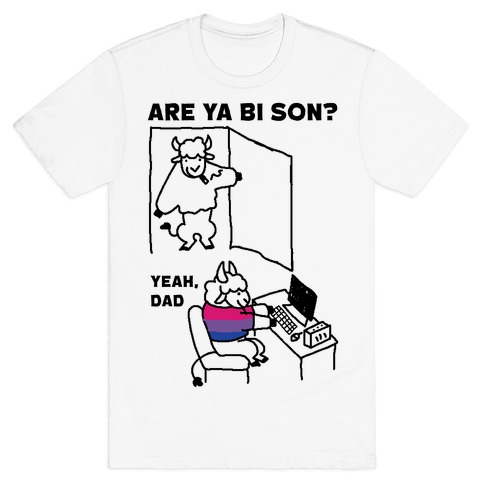 Are Ya Bi son? T-Shirt