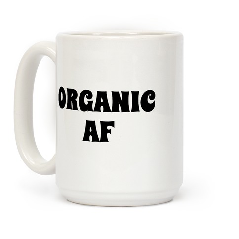 Organic Af Coffee Mug