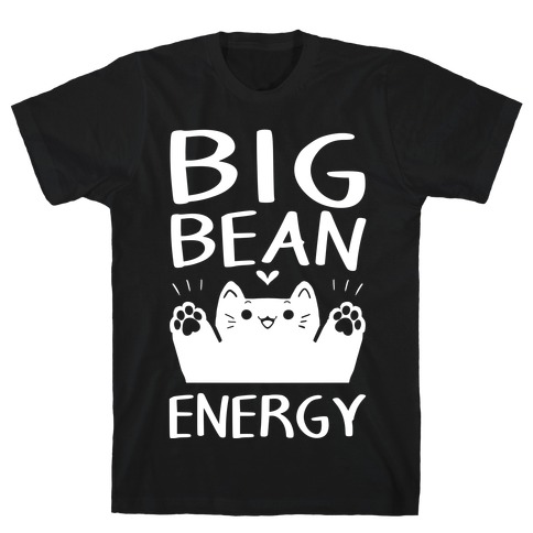 Big Bean Energy T-Shirt