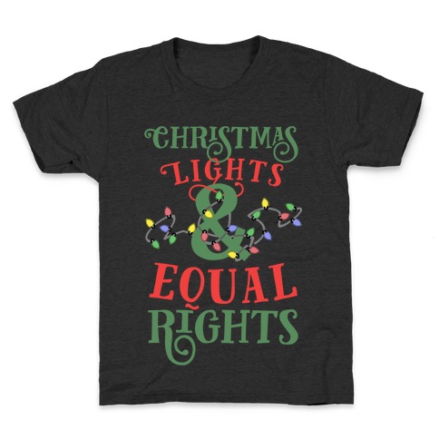 Christmas Lights & Equal Rights Kids T-Shirt
