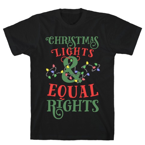 Christmas Lights & Equal Rights T-Shirt