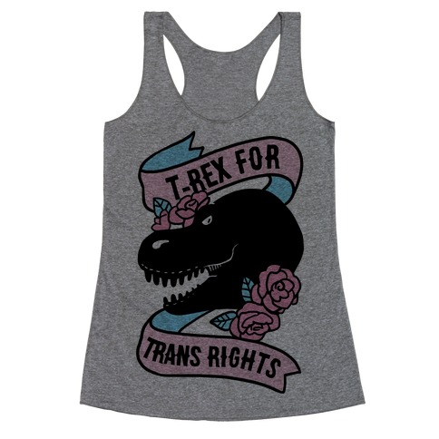 T-Rex For Trans Rights Racerback Tank Top