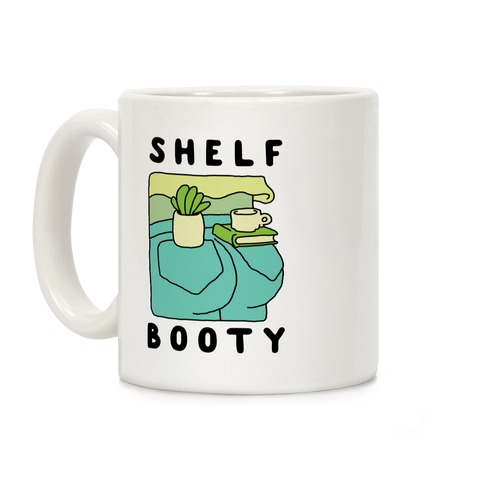 Shelf Booty Coffee Mug