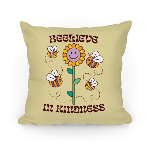 Beelieve In Kindness Pillow