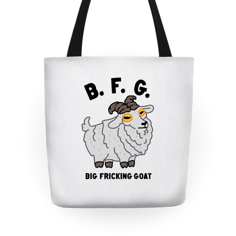 B.F.G. (Big Fricking Goat) Tote