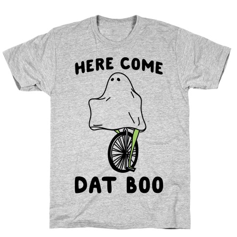 Here Come Dat Boo T-Shirt