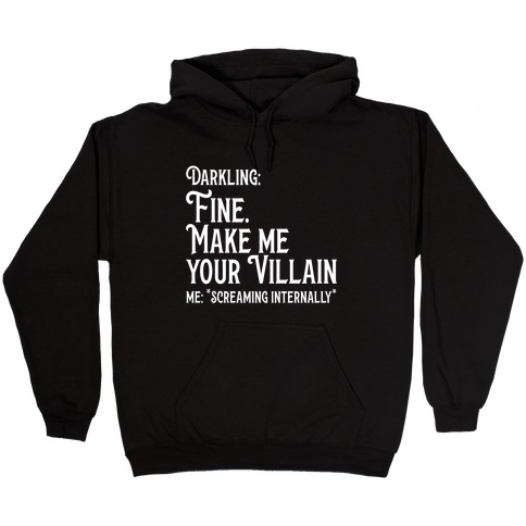 Make Me Your Villain Hooded Sweatshirt