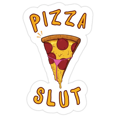 Pizza Slut Die Cut Sticker