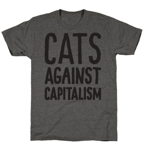 Cats Against Capitalism T-Shirt