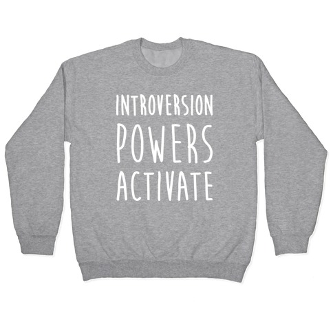 Introversion Powers Activate Pullover