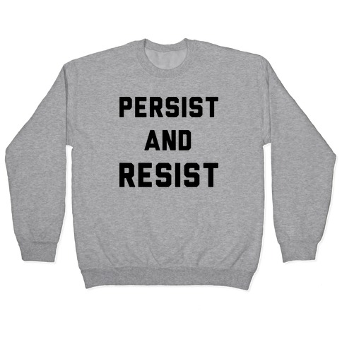 Persist and Resist Pullover