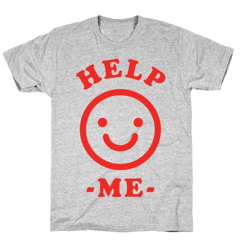 Help Me Smily Face T-Shirt