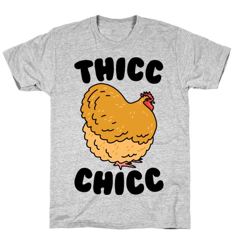 Thicc Chicc Chicken T-Shirt