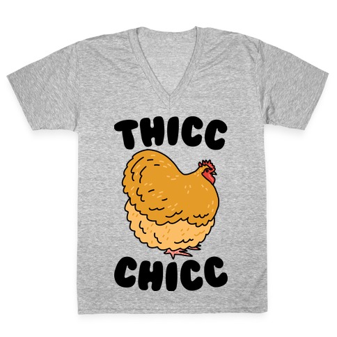Thicc Chicc Chicken V-Neck Tee Shirt