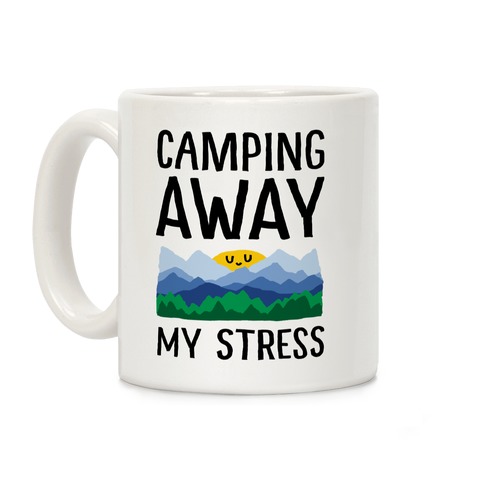 Camping Away My Stress Coffee Mug