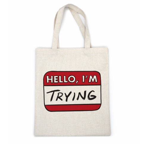 Hello I'm Trying  Casual Tote