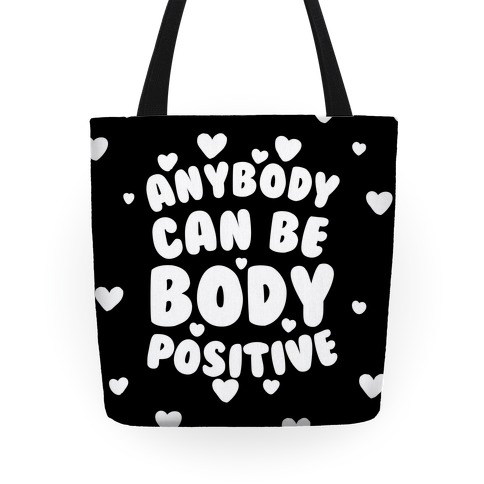 Anybody Can Be Body Positive Tote