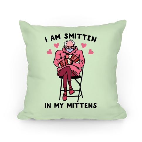 I Am Smitten In My Mittens Bernie Valentine Pillow