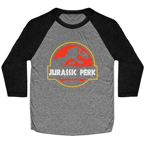 Jurassic Perk Baseball Tee