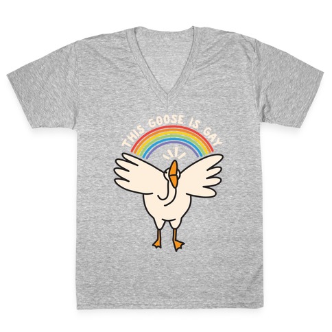 This Goose Is Gay V-Neck Tee Shirt