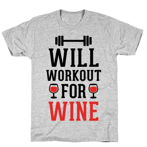 Will Workout For Wine T-Shirt