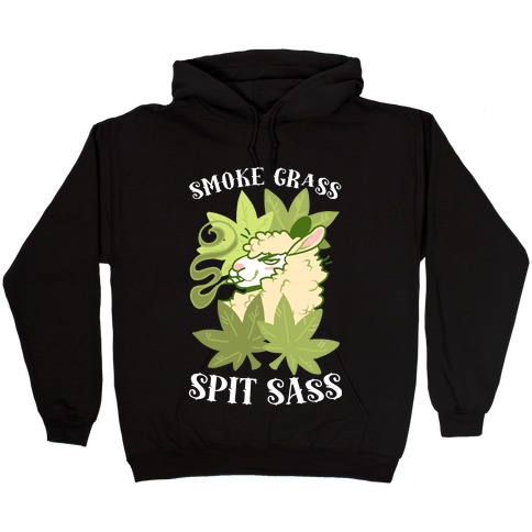 Smoke Grass Spit Sass Hooded Sweatshirt