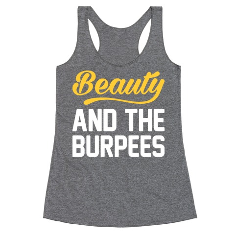 Beauty And The Burpees Racerback Tank Top