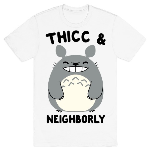 Thicc & Neighborly T-Shirt