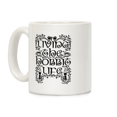 Living the Hobbit Life Coffee Mug