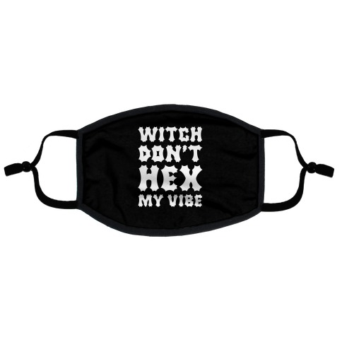 Witch Don't Hex My Vibe Flat Face Mask