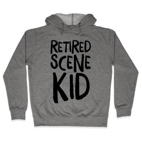 Retired Scene Kid Hooded Sweatshirt