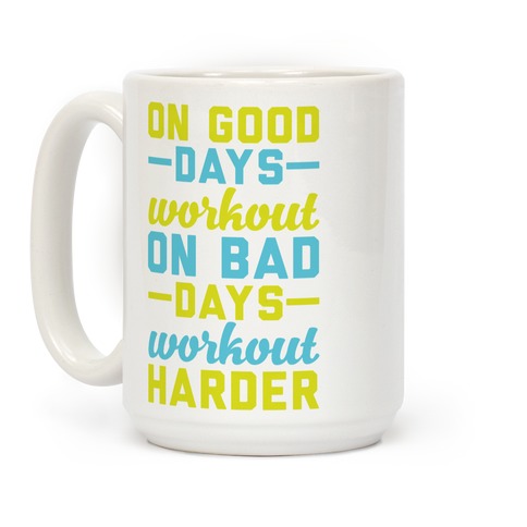 Gym Mug Customized On The Good Days I Workout - PERSONAL84