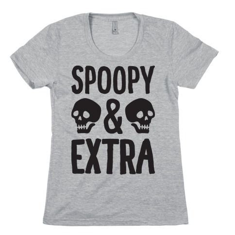 Spoopy & Extra Womens T-Shirt