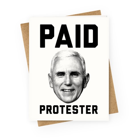 Paid Protester Greeting Card