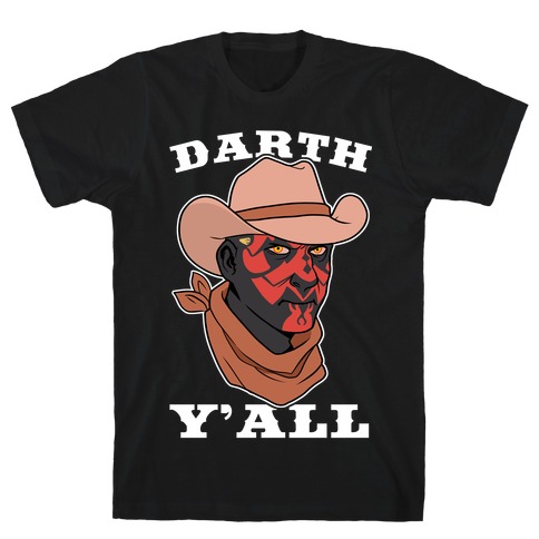 Darth Y'all T-Shirt