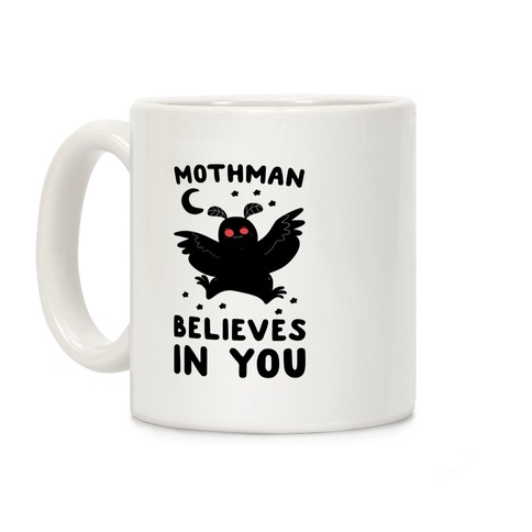 Mothman Believes in You Coffee Mug