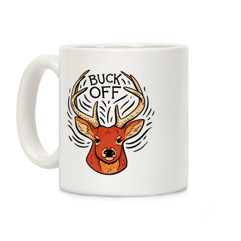 Buck Off Deer Coffee Mug