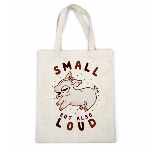 Small But Also Loud Baby Goat Casual Tote