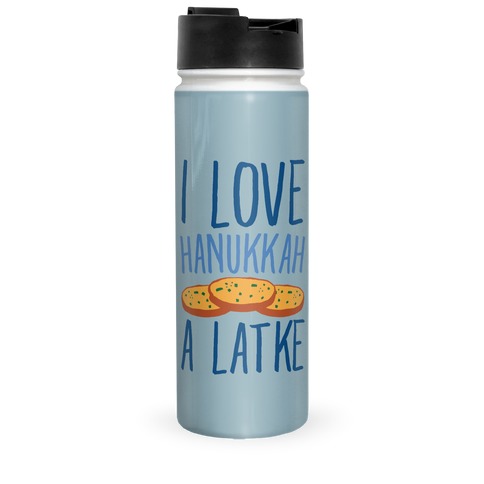 I Love Hanukkah A Latke Parody Travel Mug