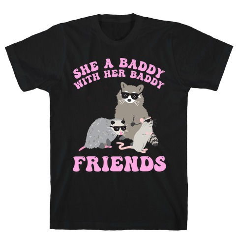 She A Baddy With Her Baddy Friends Friends T-Shirt