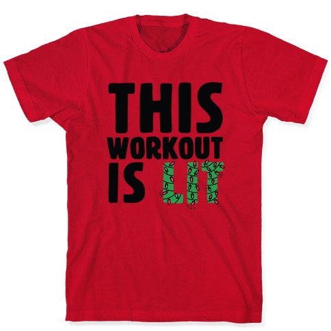 This Workout Is Lit T-Shirt