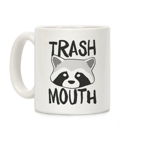 Trash Mouth Coffee Mug