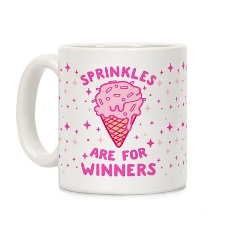 Sprinkles Are For Winners Coffee Mug