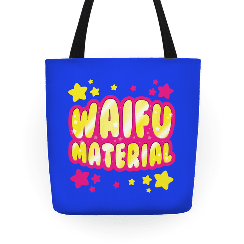 Waifu Material | Tote Bag