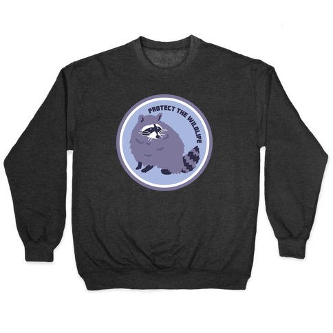Protect the Wildlife (Raccoon) Pullover