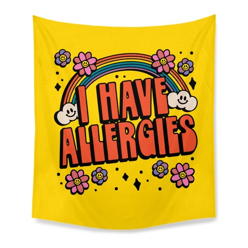 I Have Allergies Tapestry